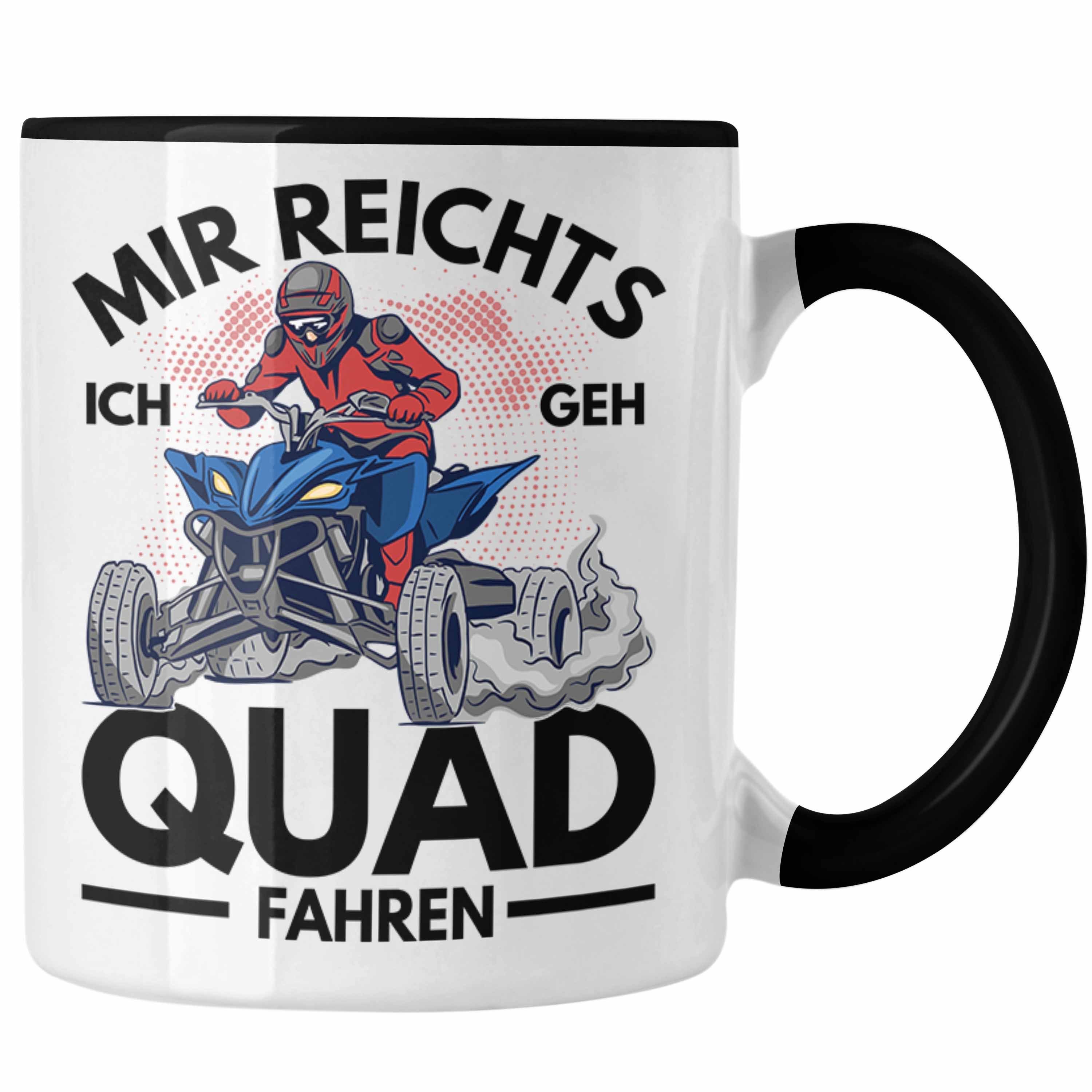 Trendation Tasse Trendation - Mir Reichts Ich Geh Quad Fahren Tasse Quadfahrer 4x4 Quad Bike Spruch Geschenk Schwarz