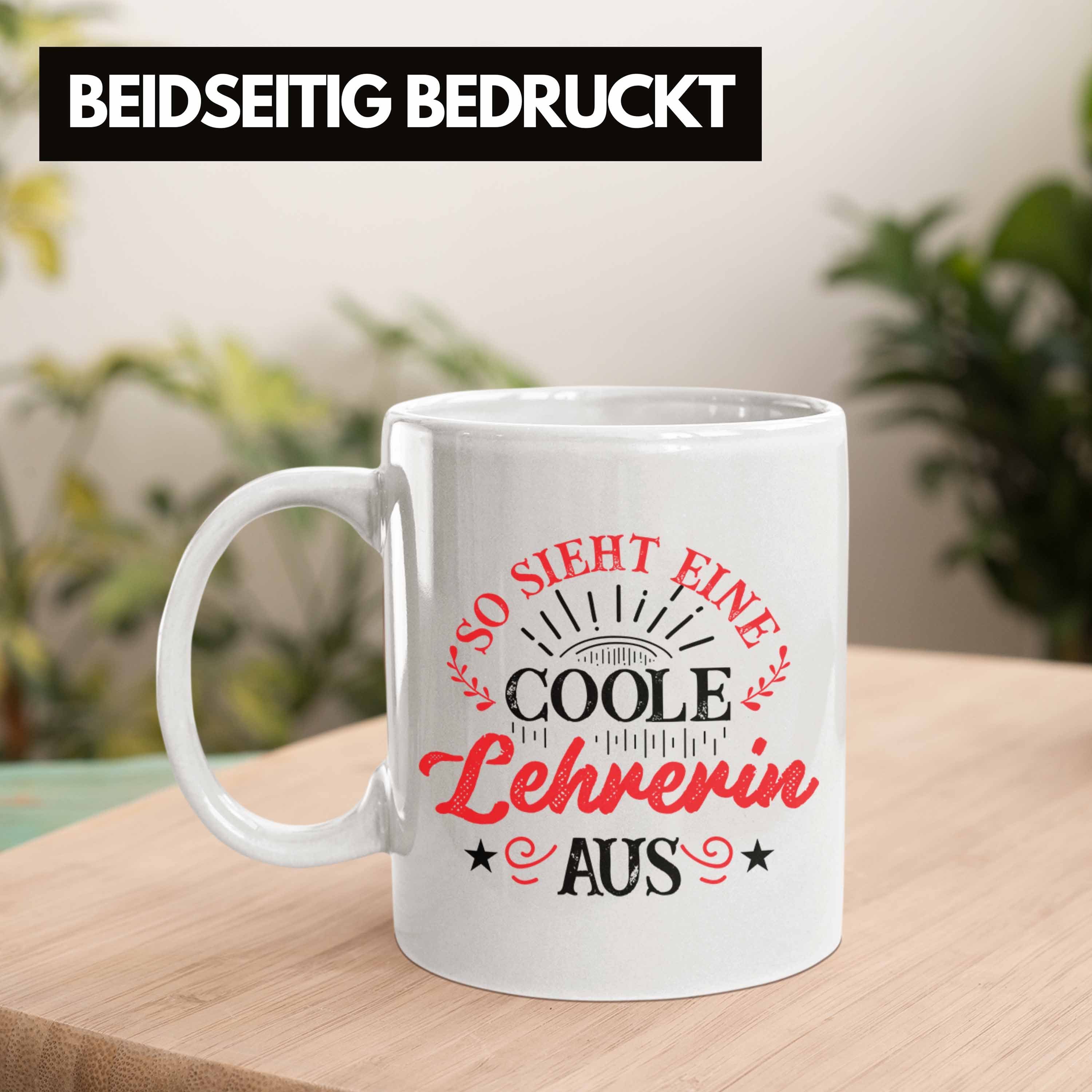 Geschenke Trendation Lehrerin Geschenk Geschenkidee Weiss Coole - Tasse Lustig Kaffeetasse Tasse Lehrerin Trendation