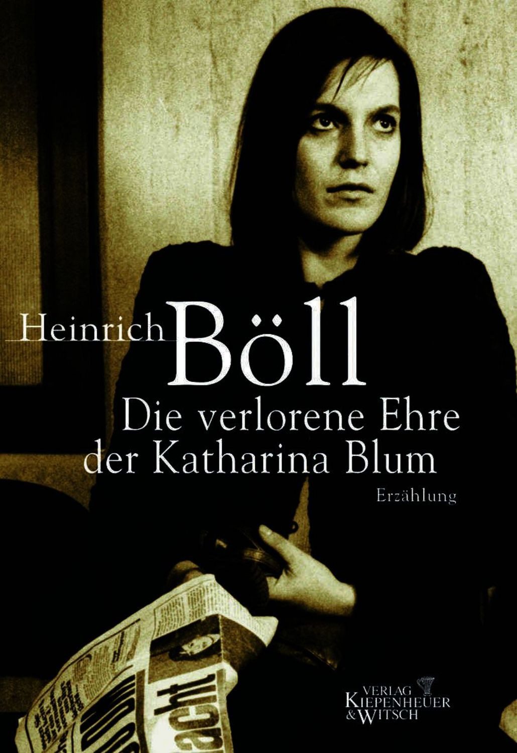 Die verlorene Ehre der Katharina Blum / Heinrich Böll