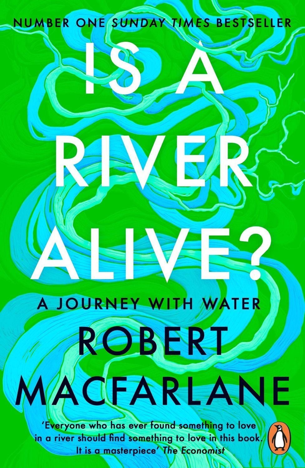 Is a River Alive? / Robert Macfarlane