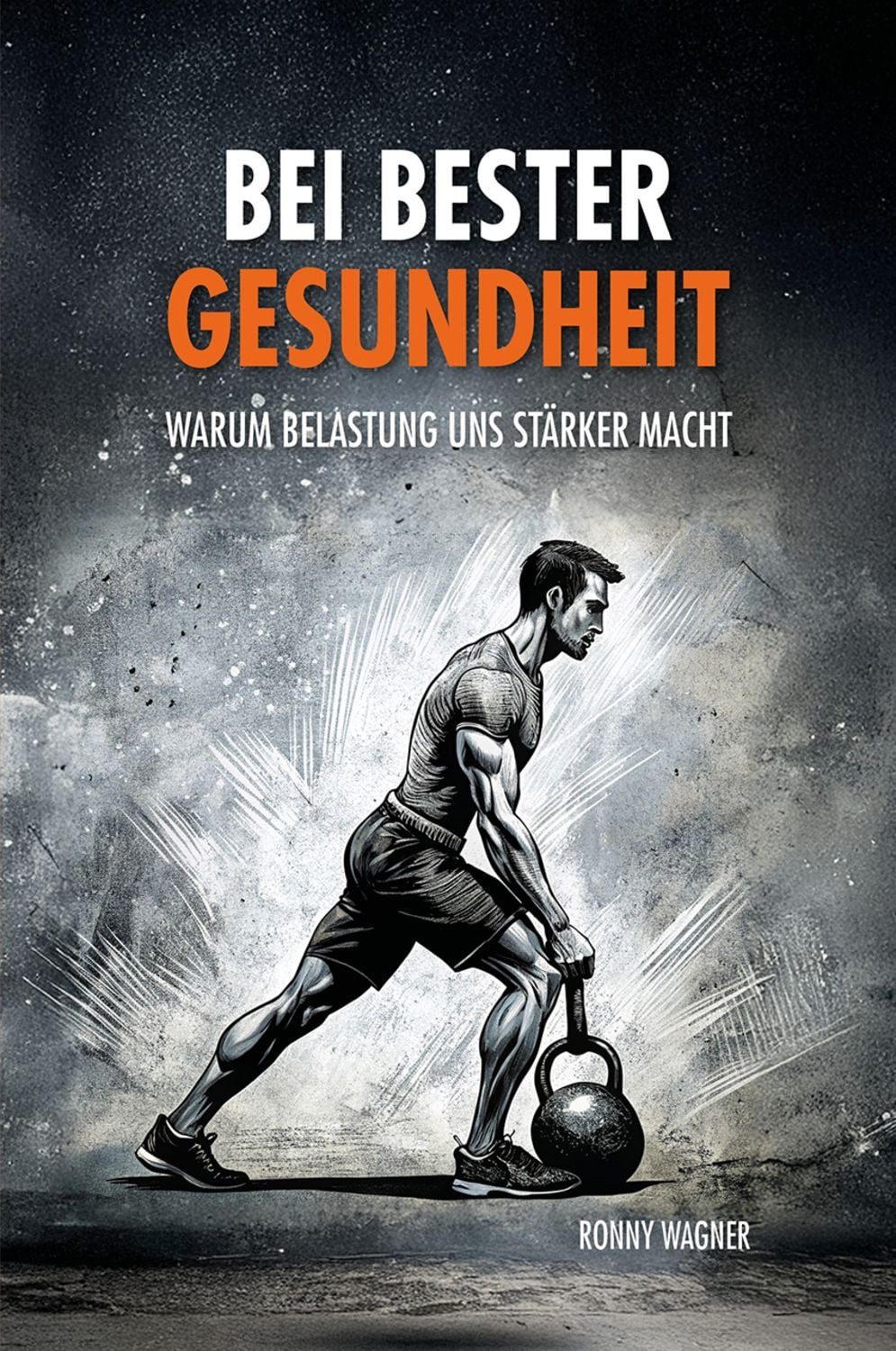 Bei bester Gesundheit / Ronny Wagner