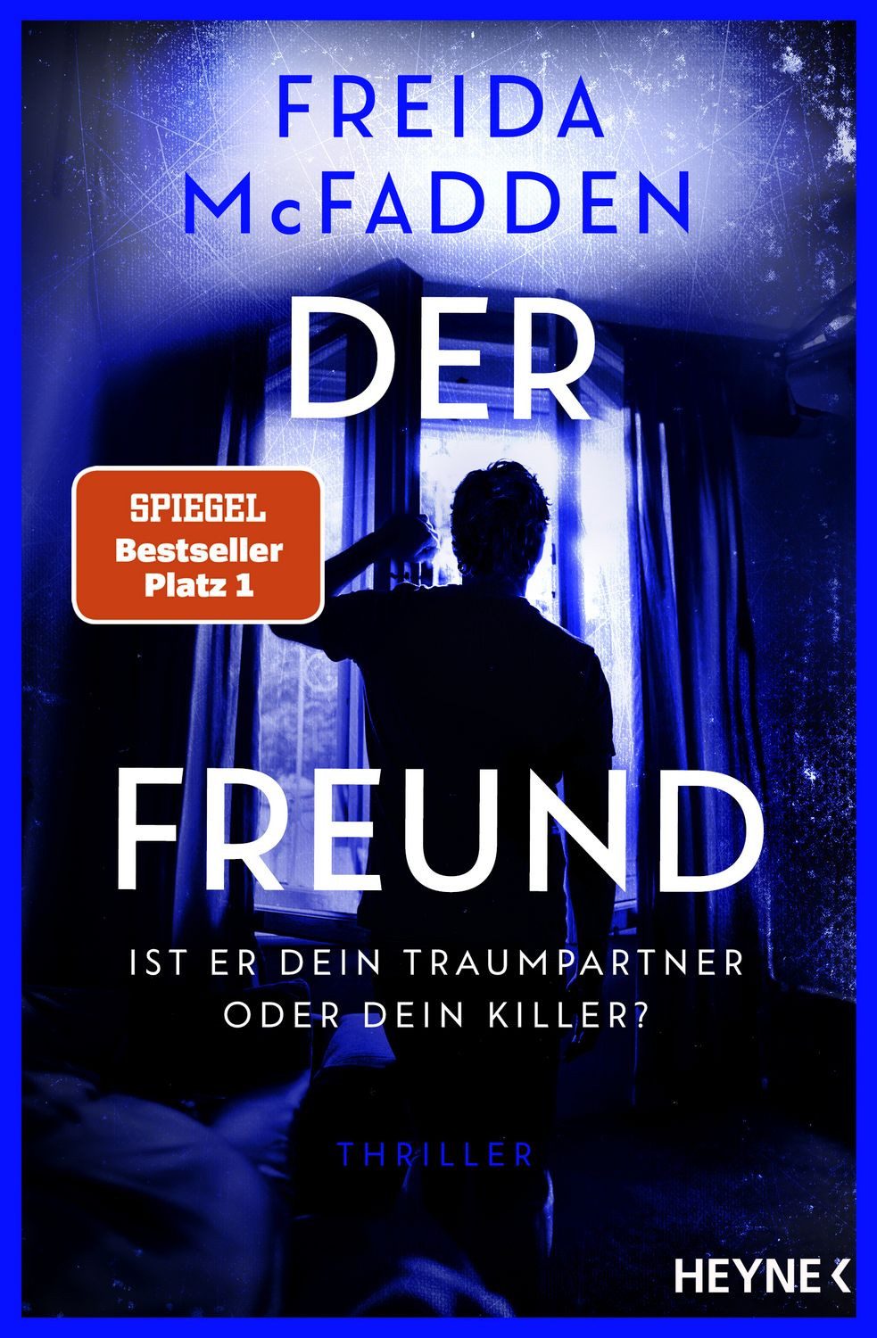 Der Freund – Ist er dein Traumpartner oder dein Killer? / Freida McFadden