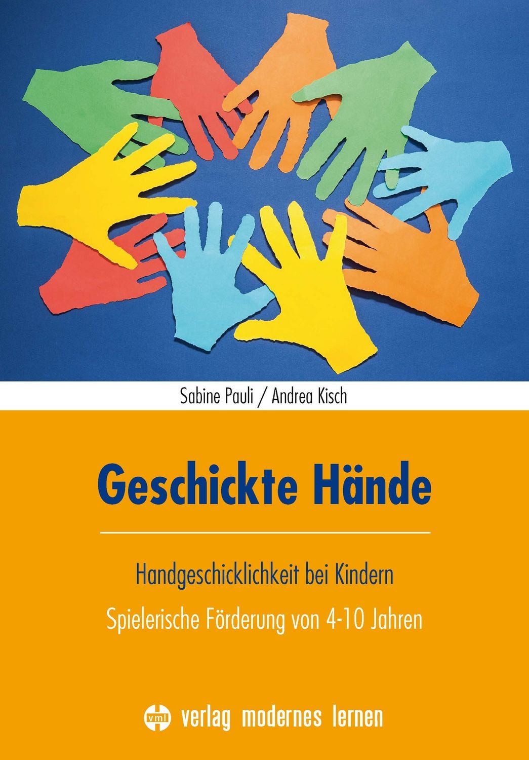Geschickte Hände / Sabine Pauli, Andrea Kisch