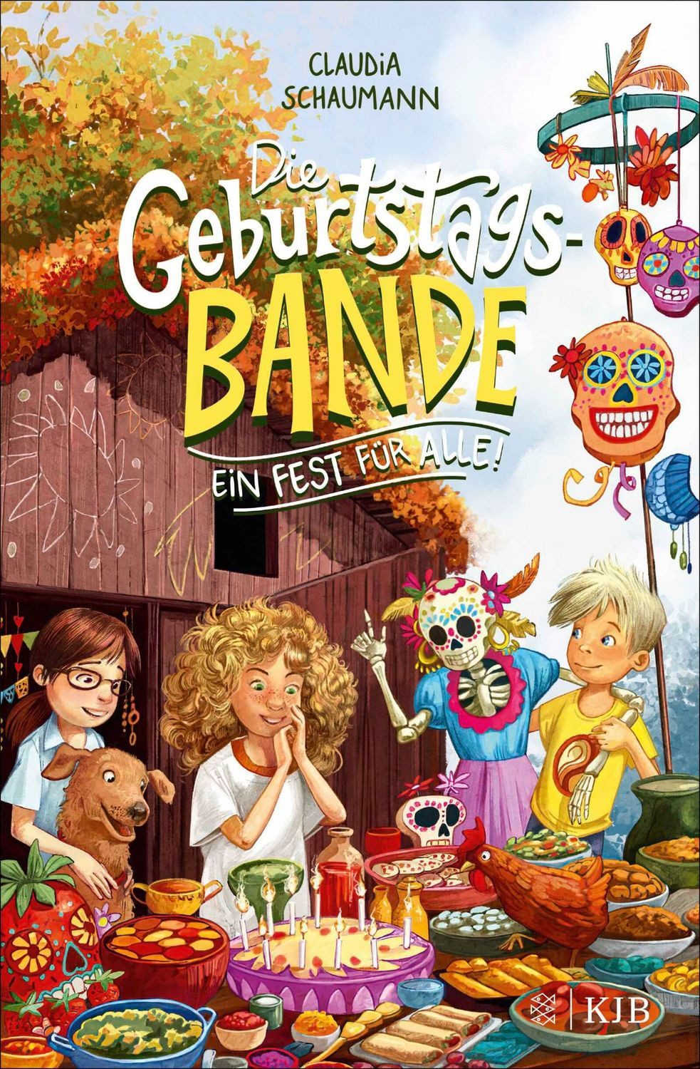 Die Geburtstagsbande. Ein Fest für alle! / Claudia Schaumann