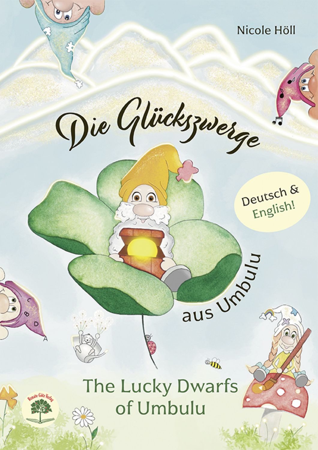 Die Glückszwerge aus Umbulu / Nicole Höll