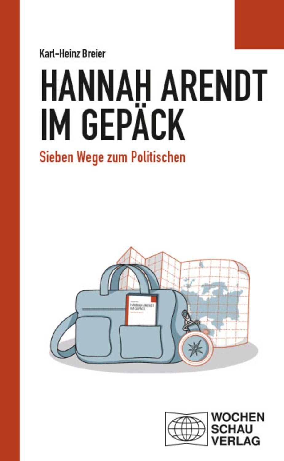 Hannah Arendt im Gepäck / Karl-Heinz Breier