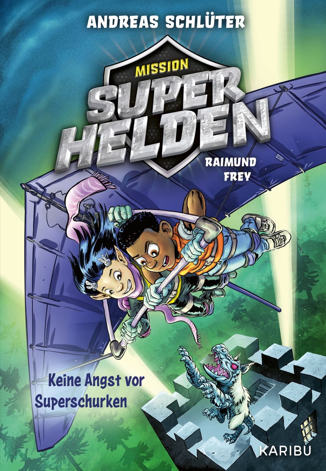 Kinderbuch Mission Superhelden (Band 3) – Keine Angst vor Superschurken Spannende Andreas Schlüter