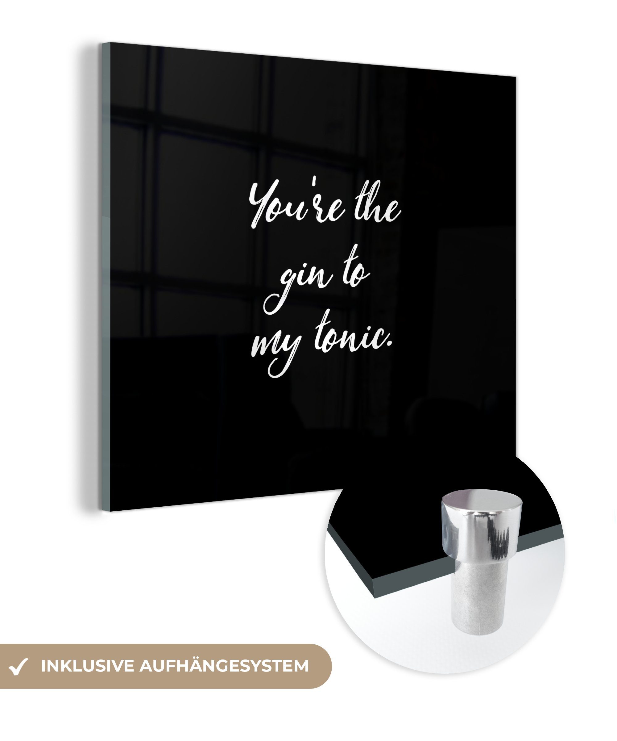 MuchoWow Acrylglasbild Zitate - Partner - Du bist der Gin zu meinem Tonic - Sprichwörter, (1 St), Glasbilder - Bilder auf Glas Wandbild - Foto auf Glas - Wanddekoration