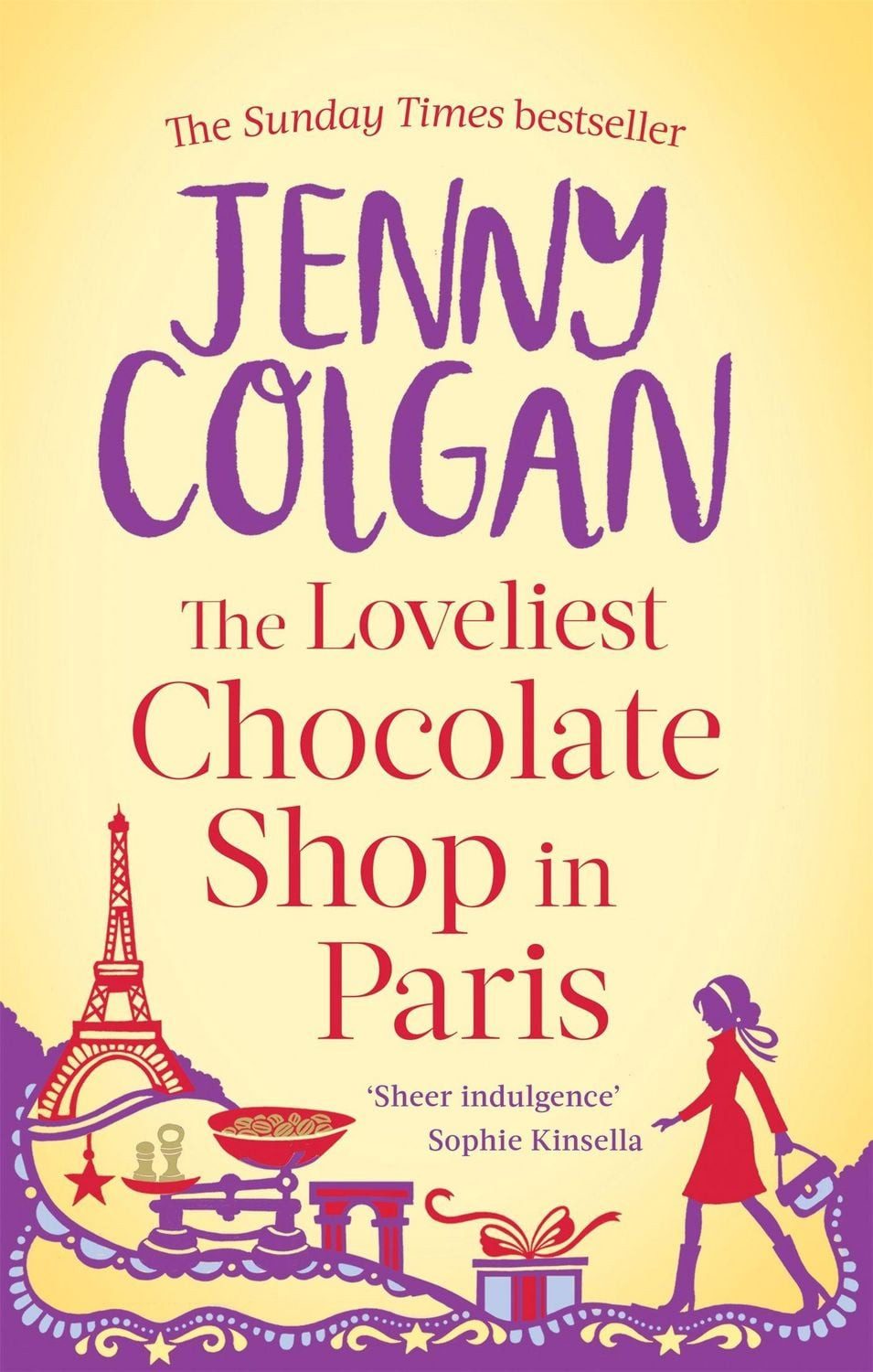 The Loveliest Chocolate Shop in Paris / Jenny Colgan, From the bestselling author of feel-good romance