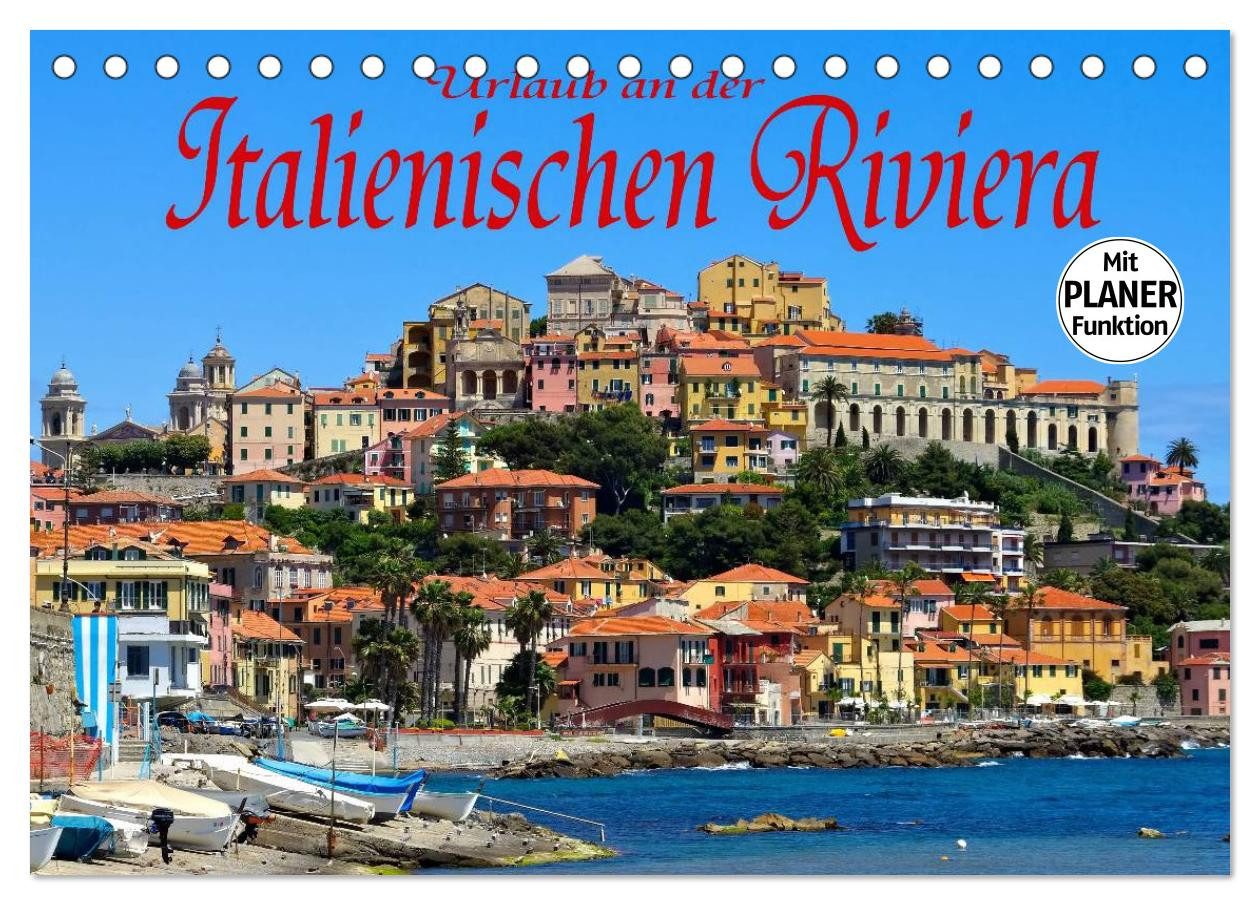 CALVENDO Wandkalender Urlaub an der Italienischen Riviera (Tischkalender 2026 DIN A5 quer)