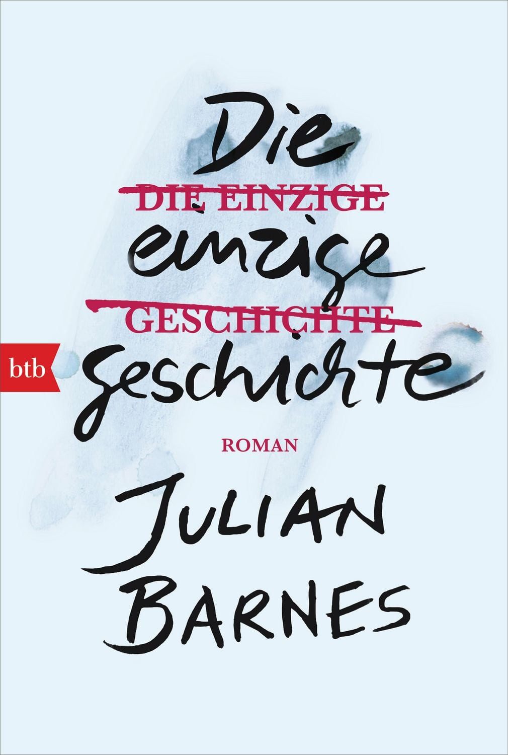 Die einzige Geschichte / Julian Barnes