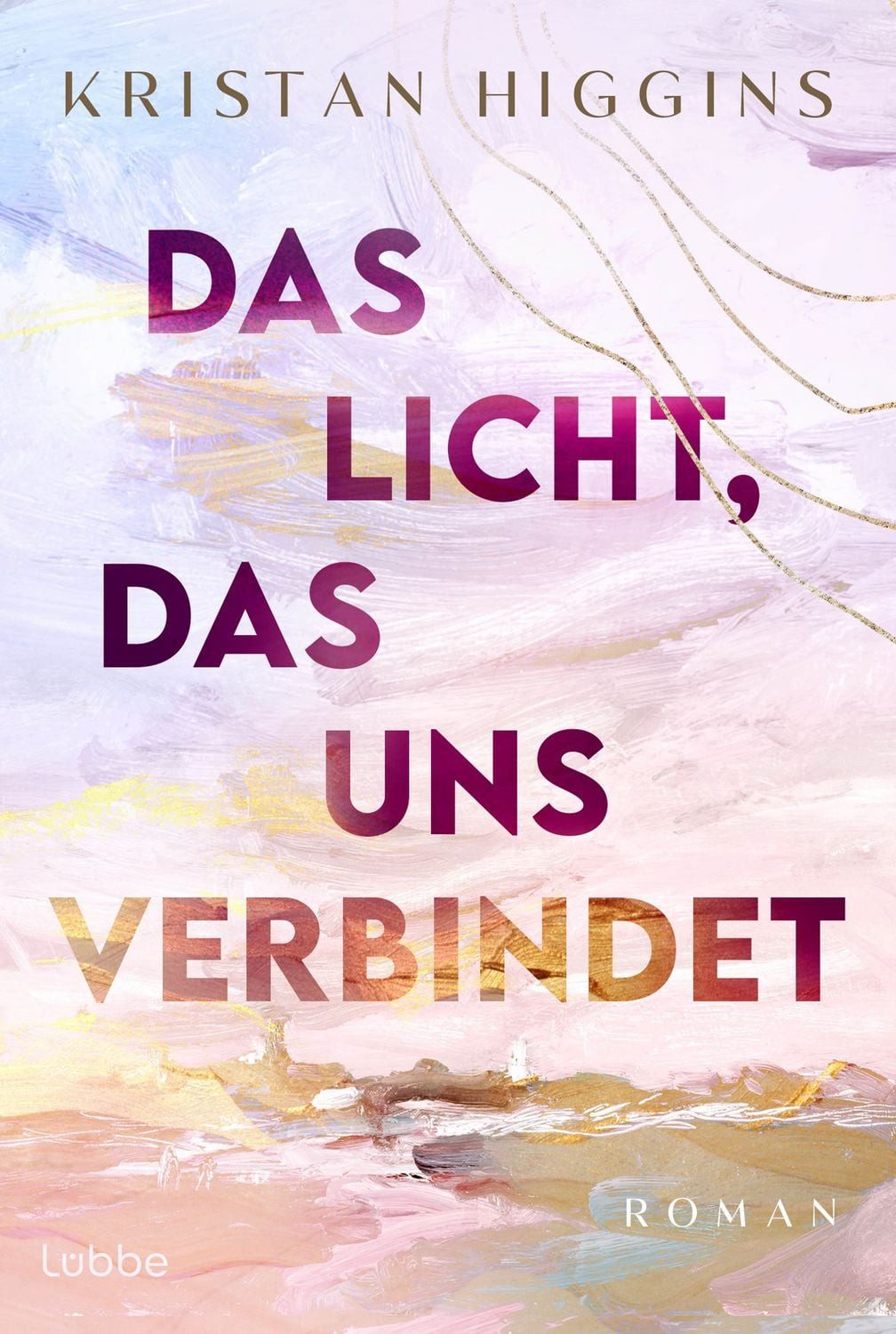 Das Licht, das uns verbindet / Kristan Higgins
