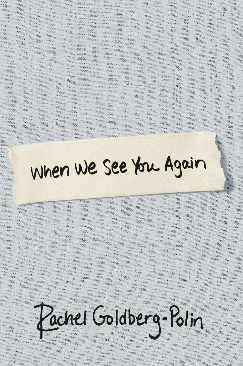 Belletristik When We See You Again Rachel Goldberg-Polin