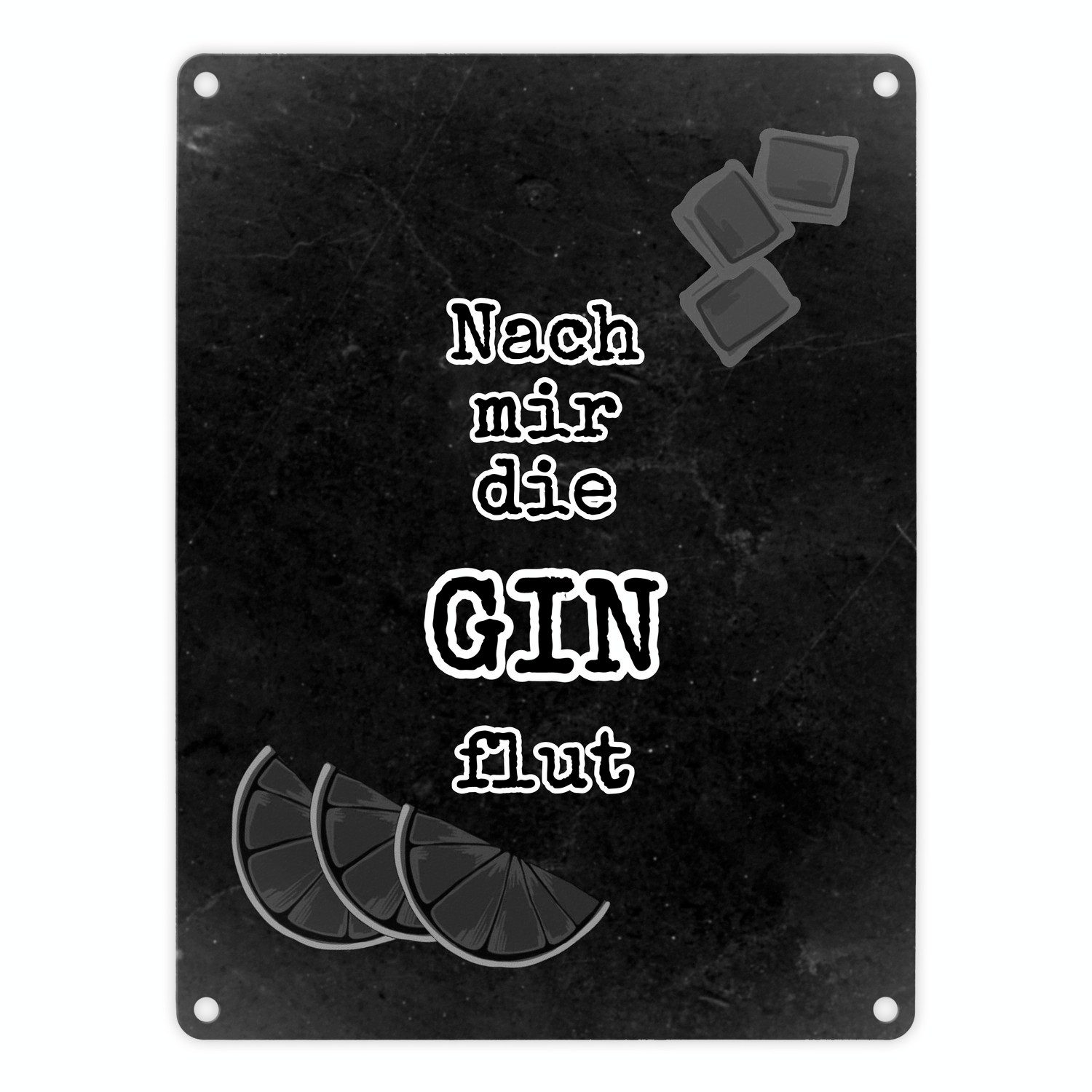 Metallschild Metallschild in 15x20 cm mit Spruch Nach mir die GINflut