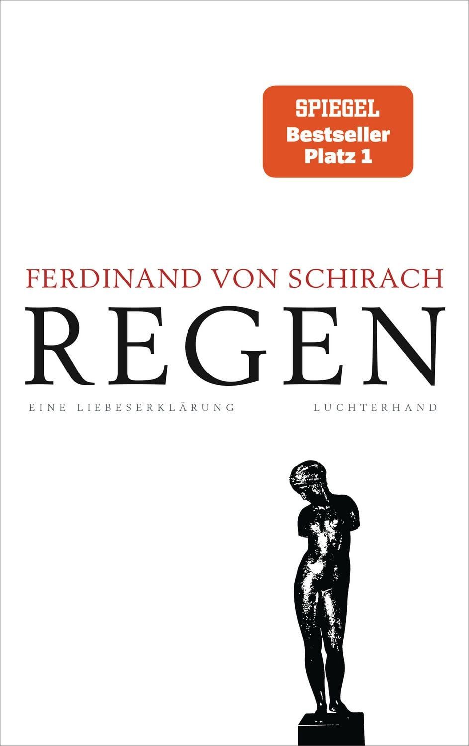 Regen / Ferdinand von Schirach, Eine Liebeserklärung
