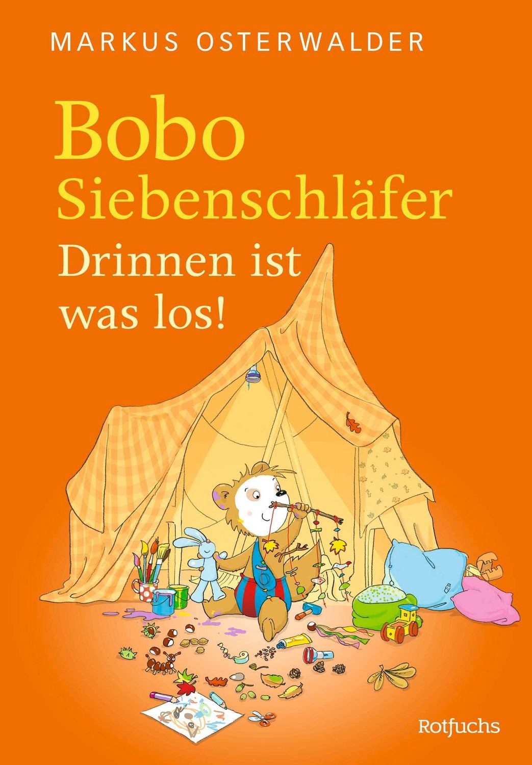 Bobo Siebenschläfer: Drinnen ist was los! / Markus Osterwalder