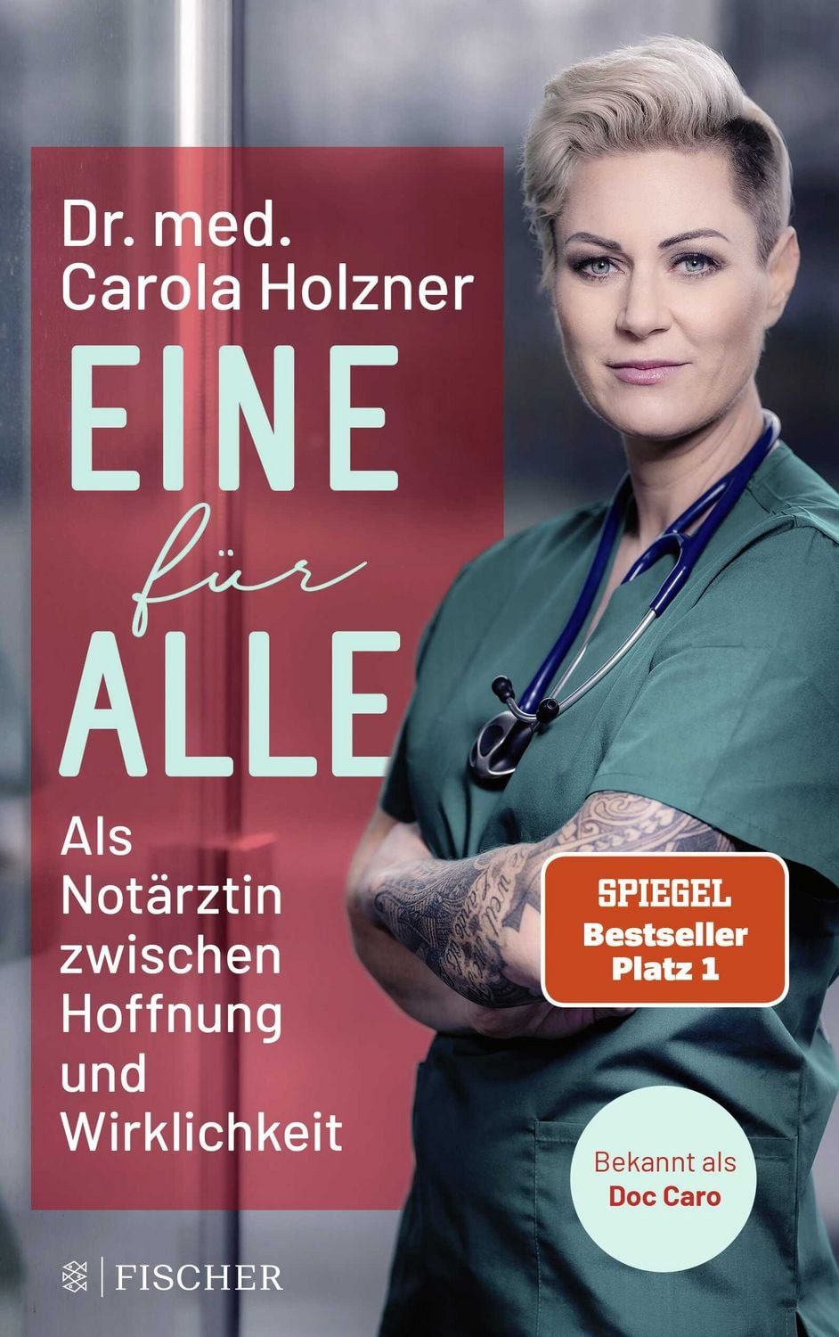 Eine für alle / Carola Holzner, Als Notärztin zwischen Hoffnung und Wirklichkeit, Doc Caro erzählt packende Geschichten aus dem Alltag in der Notaufnahme