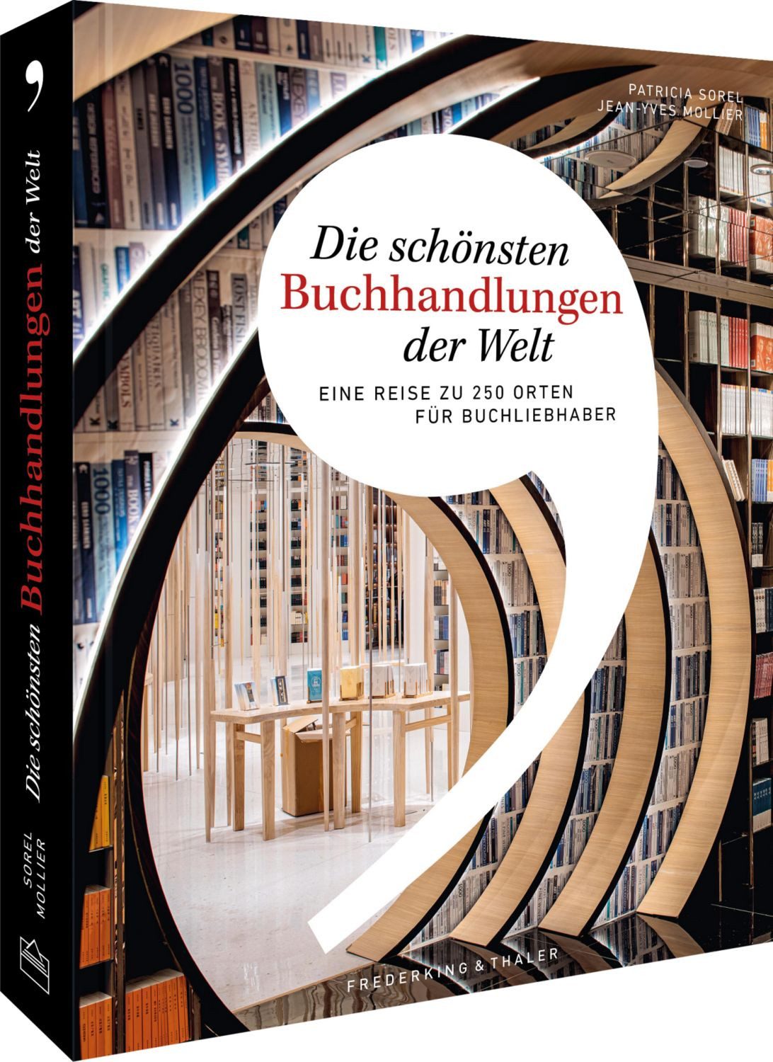 Die schönsten Buchhandlungen der Welt / Patricia Sorel, Jean-Yves Mollier