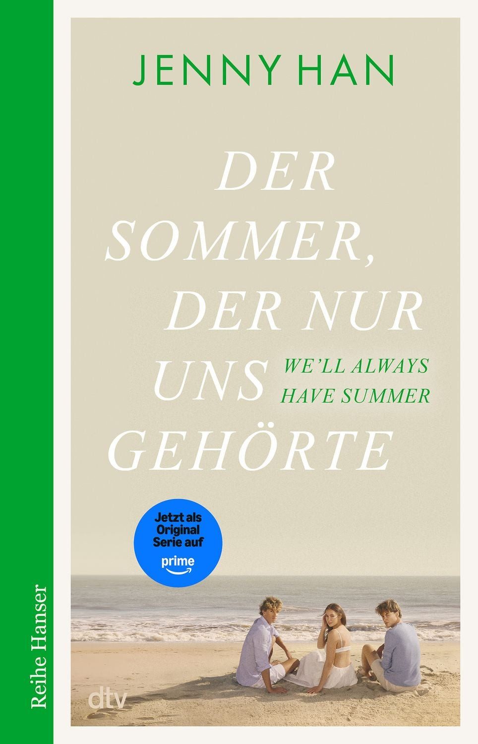 Der Sommer, der nur uns gehörte / Jenny Han