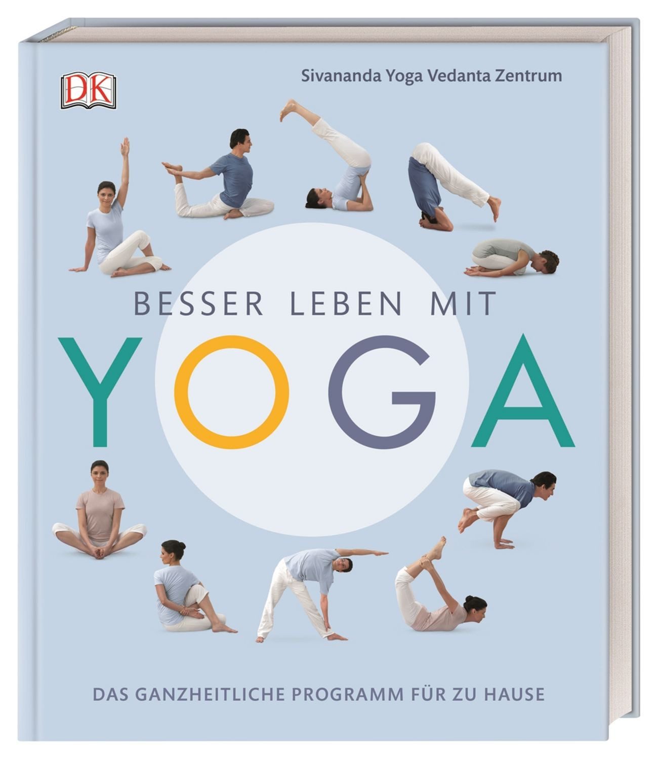 Besser leben mit Yoga / Sivananda Yoga Vedanta Zentrum