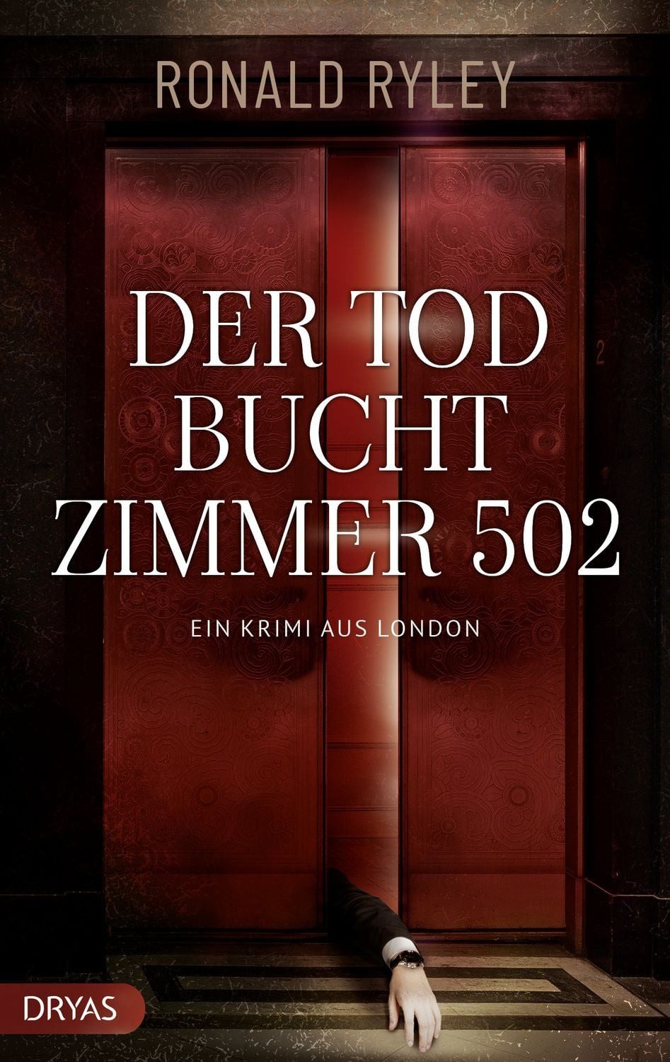 Der Tod bucht Zimmer 502 / Ronald Ryley
