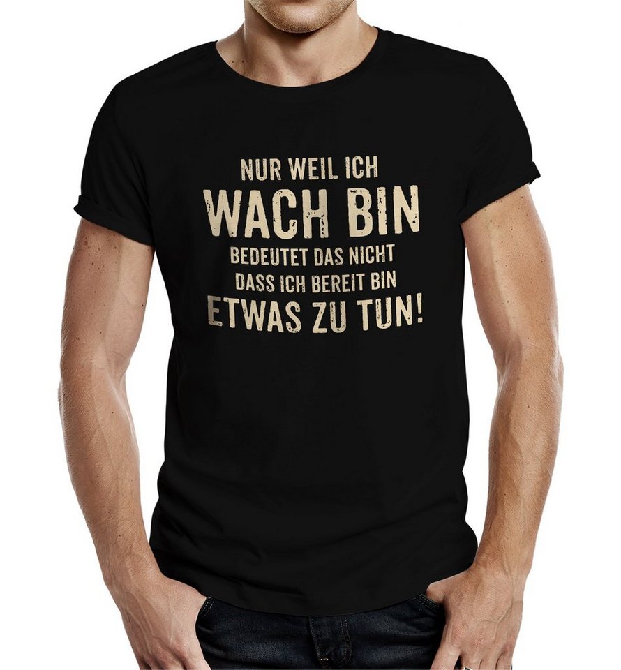 RAHMENLOS® T-Shirt für Teenager und Morgenmuffel: Nur weil ich wach bin