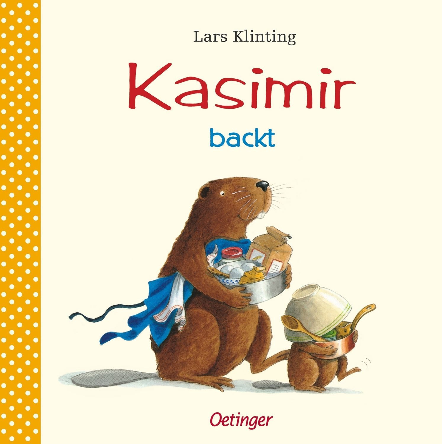 Kinderbuch Kasimir backt / Kasimir Band 1 Lars Klinting