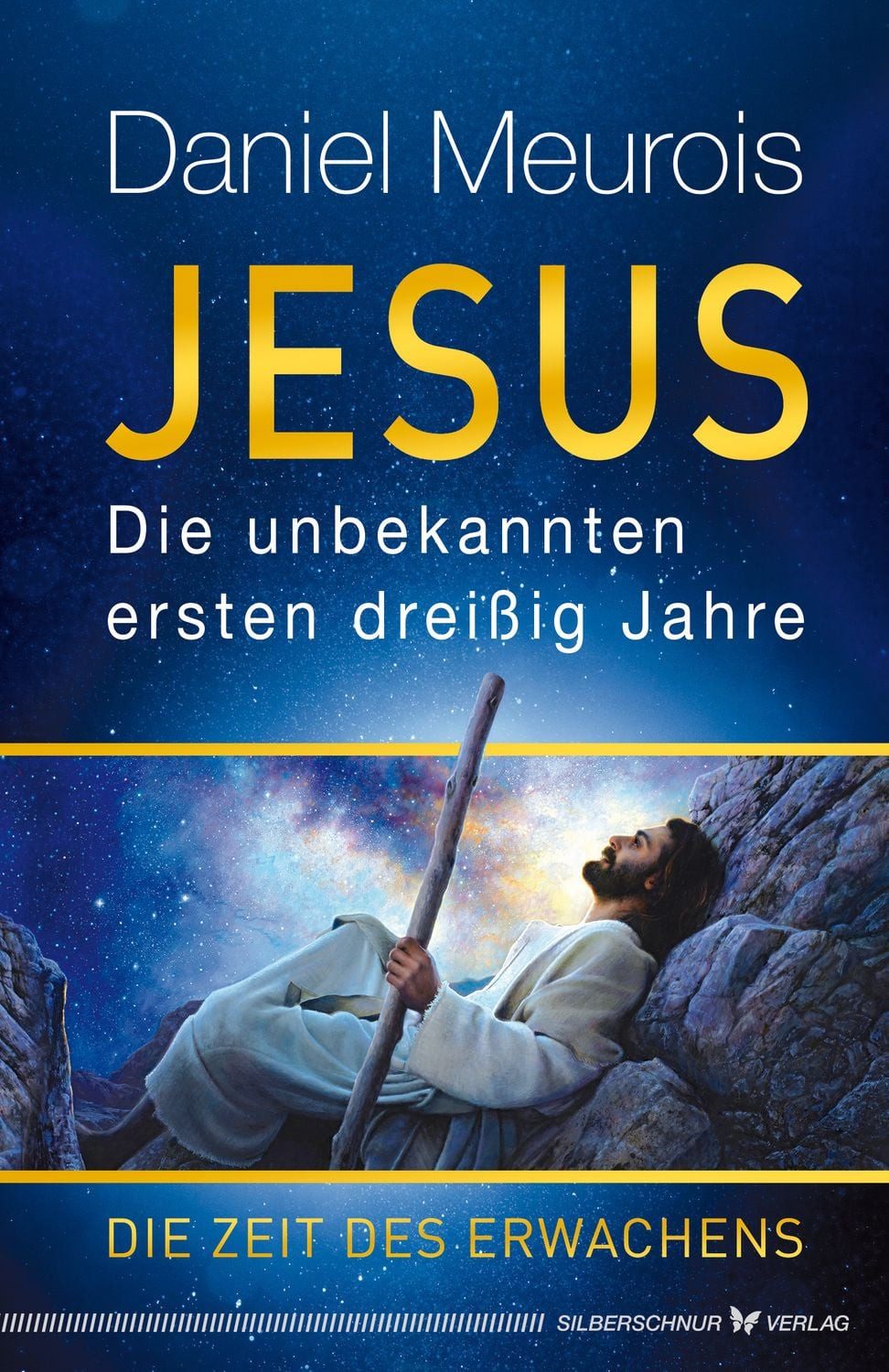 Jesus. Die unbekannten ersten dreißig Jahre / Daniel Meurois, Die Zeit des Erwachens
