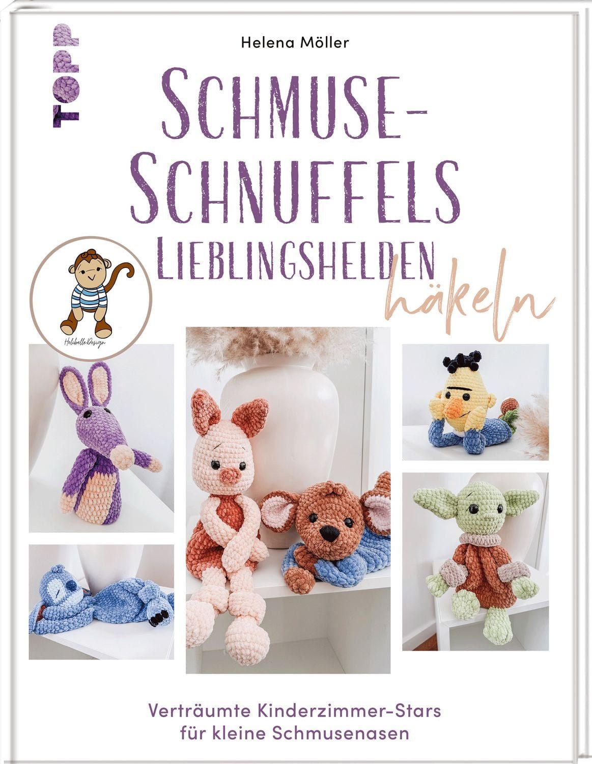 Schmuse-Schnuffels Lieblingshelden häkeln / Helena Möller