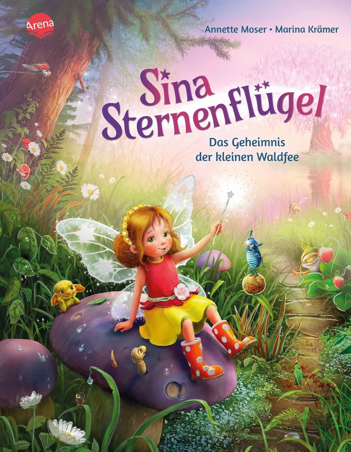 Sina Sternenflügel (1). Das Geheimnis der kleinen Waldfee / Annette Moser