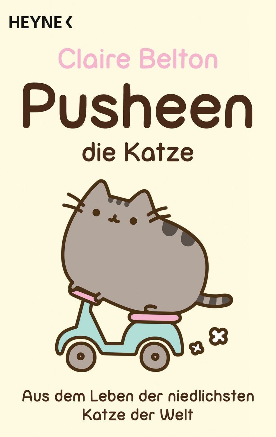 Pusheen, die Katze / Claire Belton, Aus dem Leben der niedlichsten Katze der Welt