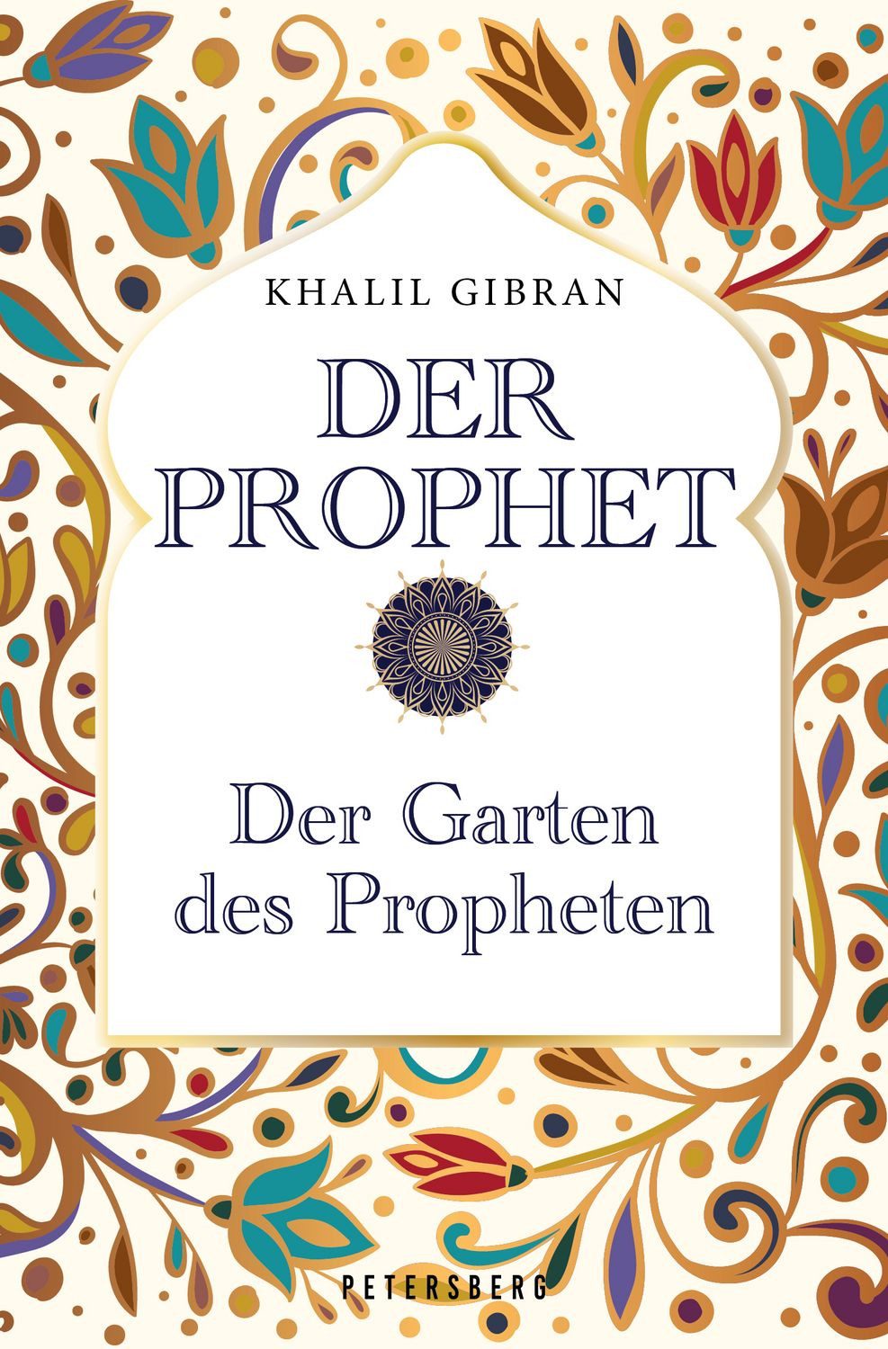 Der Prophet - Der Garten des Propheten / Khalil Gibran