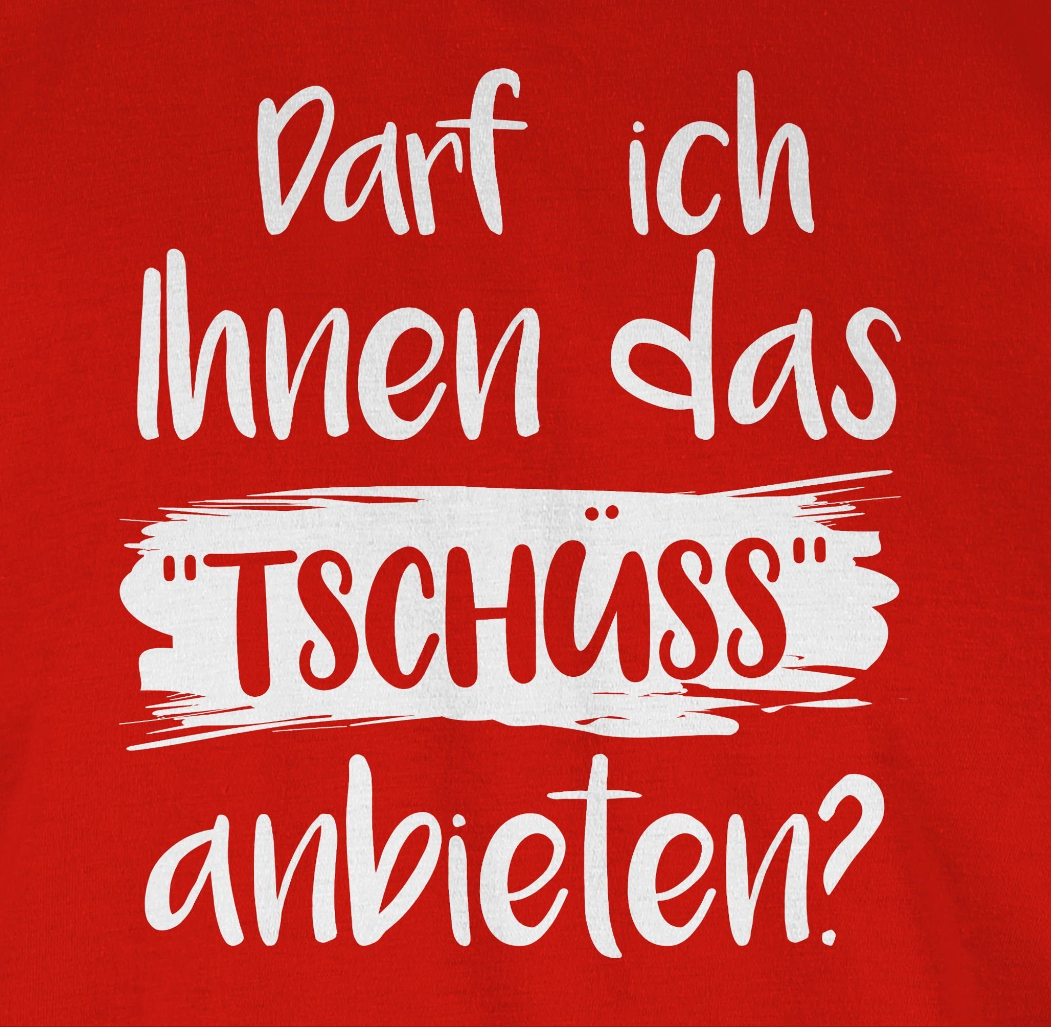 Statement Tschüss weiß T-Shirt Rot Ihnen Sprüche Shirtracer das ich Darf anbieten 3