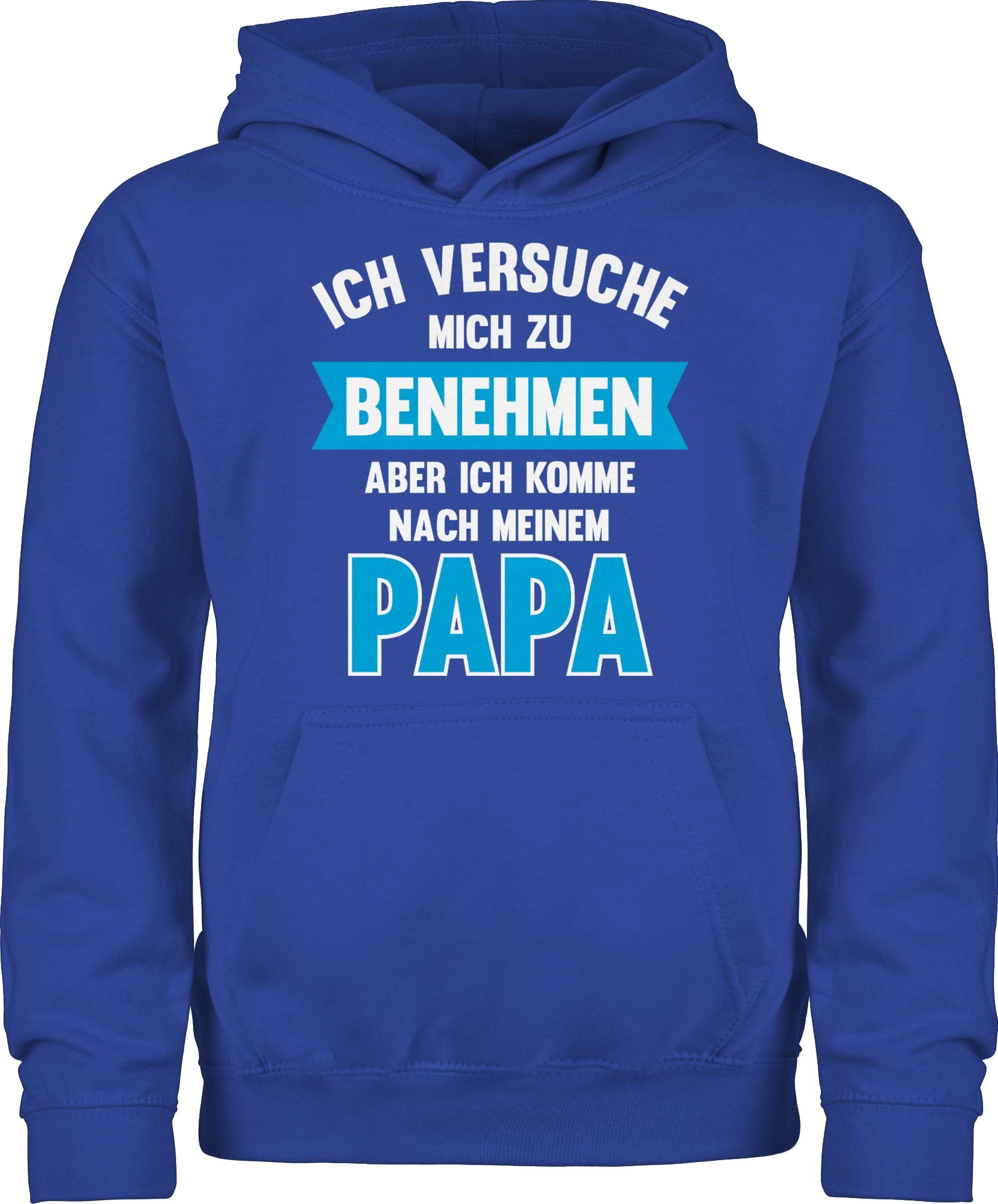 Shirtracer Hoodie Ich aber Sprüche Papa Royalblau nach Statement zu versuche Kinder benehmen mich ich komme 2 meinem