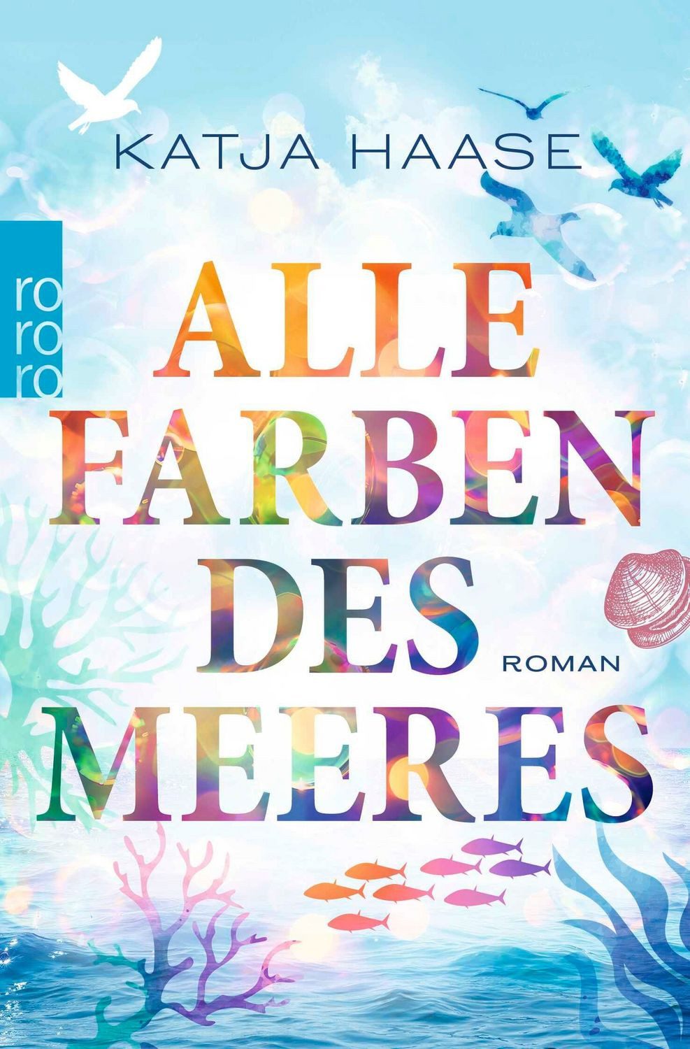 Alle Farben des Meeres / Katja Haase