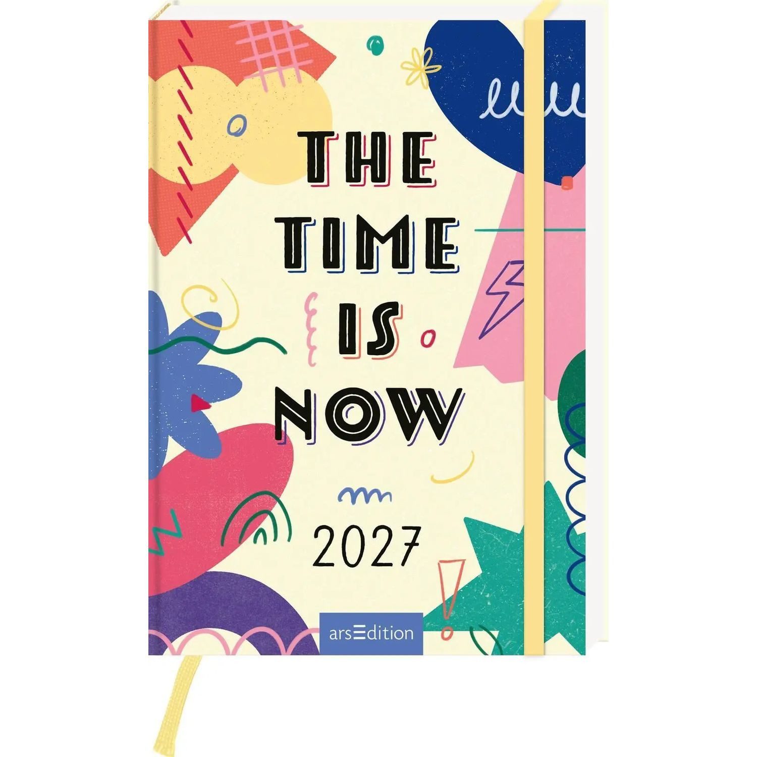 Ars Edition Schülerkalender Buchkalender The Time Is Now 2027