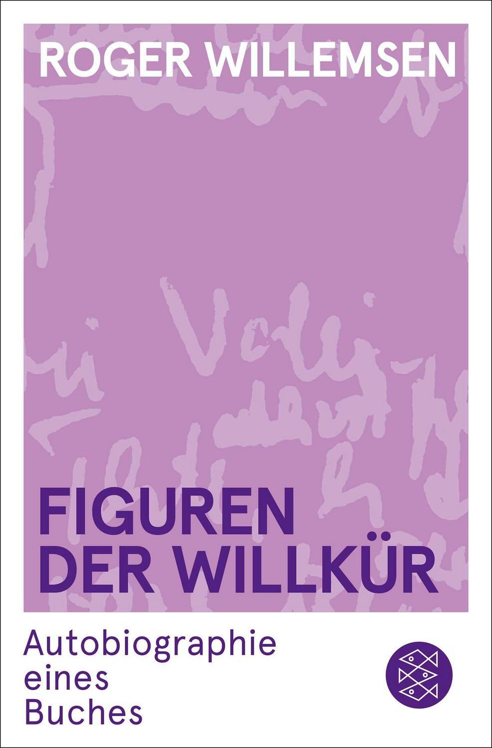 Figuren der Willkür / Roger Willemsen