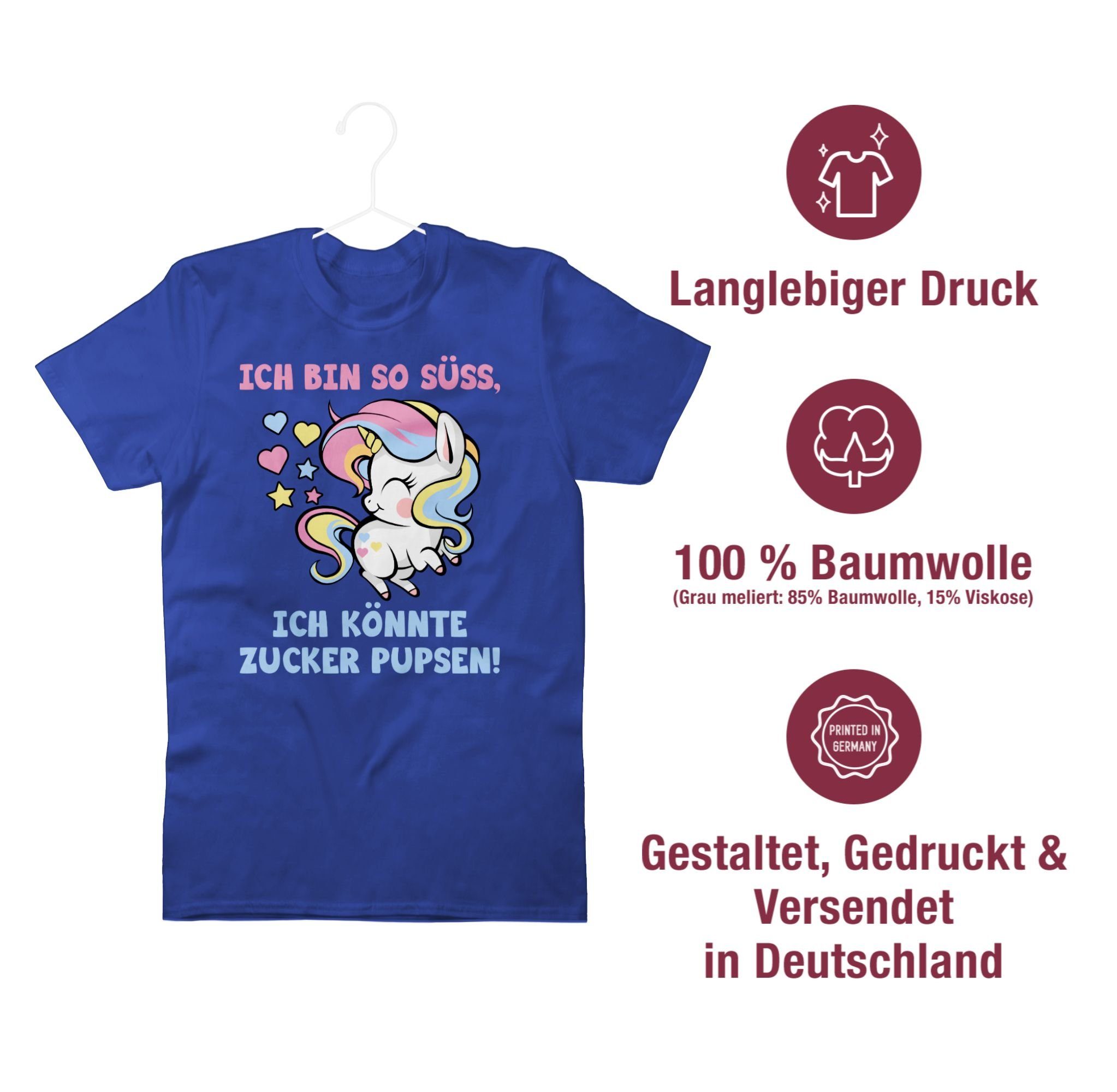 Zucker süß könnte Shirtracer ich pupsen bin Ich so Royalblau Statement 02 T-Shirt