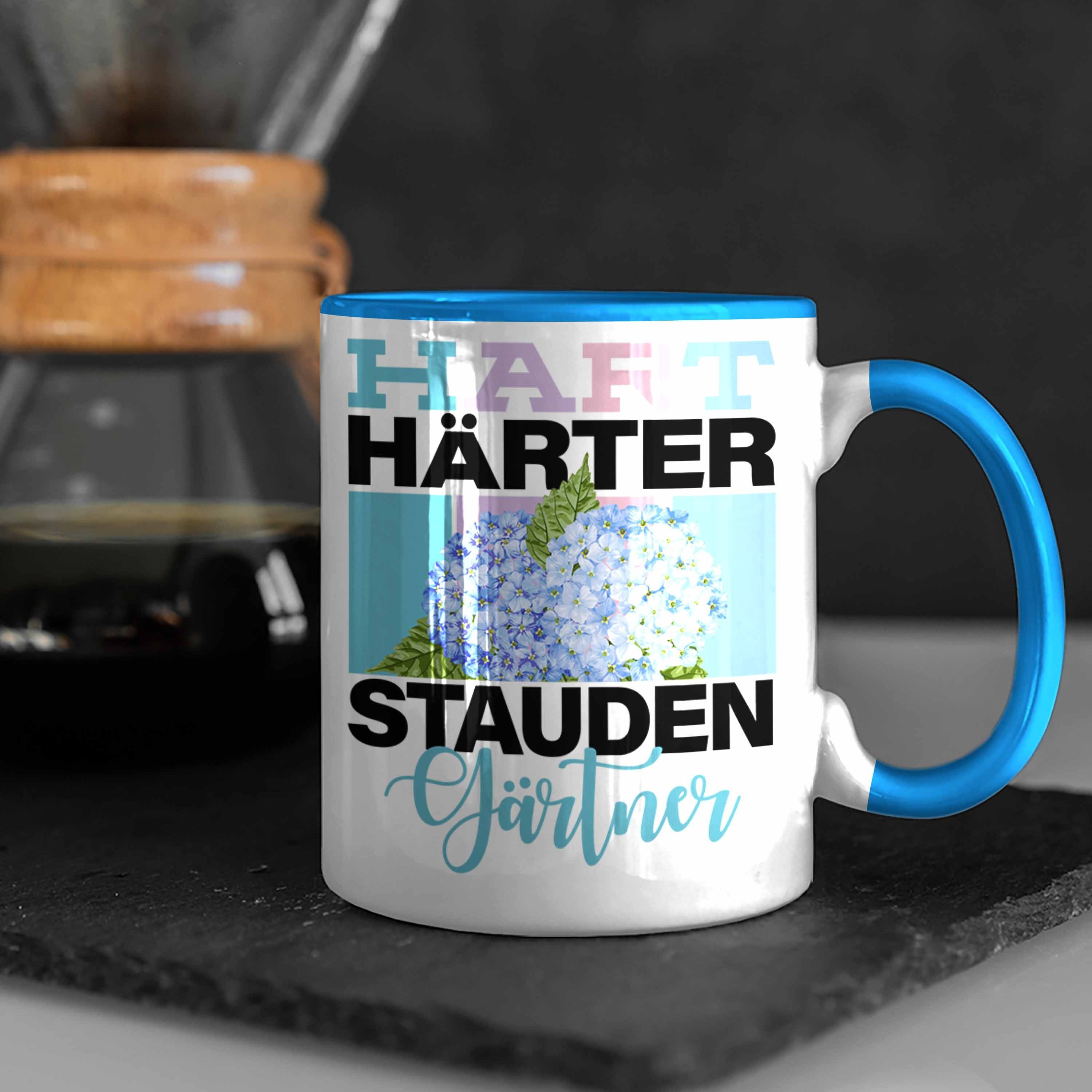 Trendation Tasse Geschenk für Staudengärtner Staudeng Tasse Härter Lustige Blau Spruch "Hart