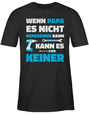 Shirtracer T-Shirt Wenn Papa es nicht reparieren kann Papa