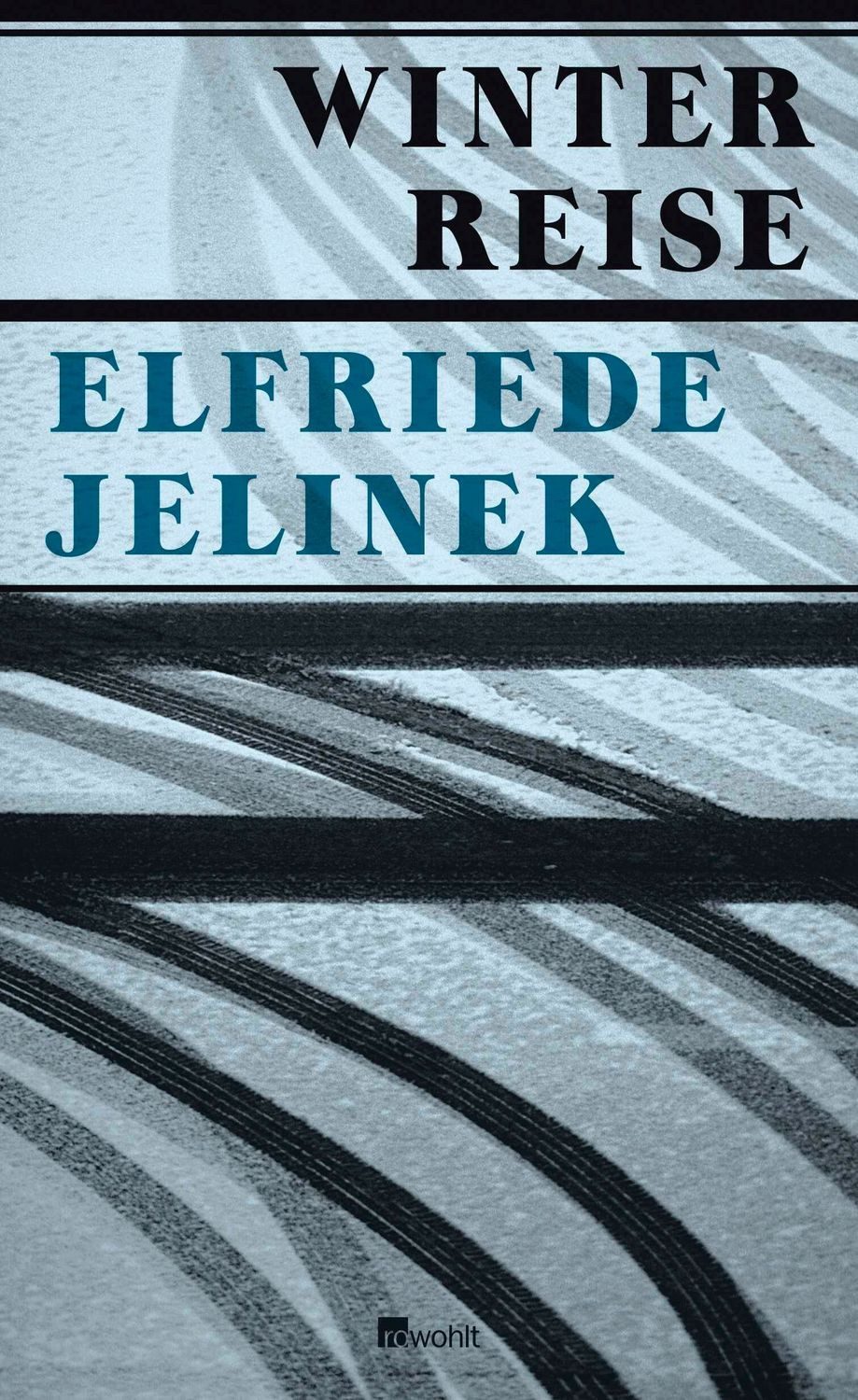 Winterreise / Elfriede Jelinek