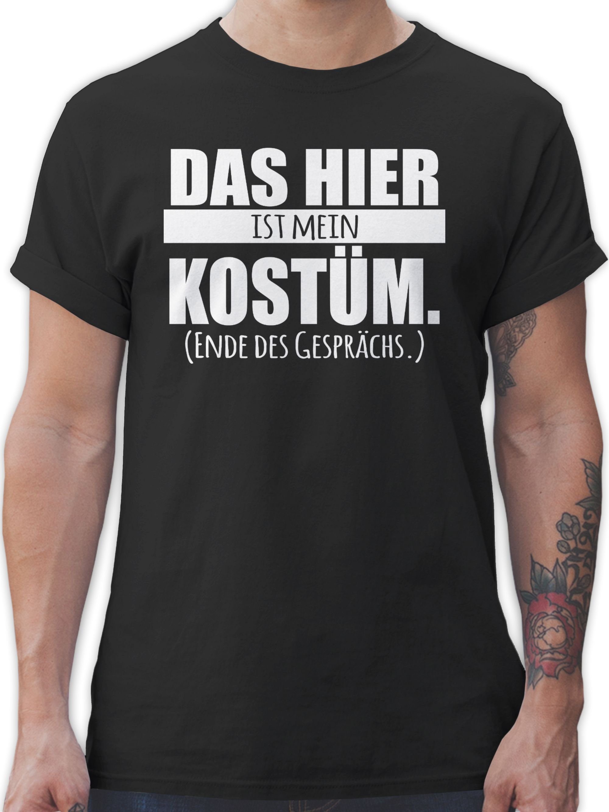 Shirtracer T-Shirt Das hier ist mein Kostüm. Ende des Gesprächs - Faschingskostüm Sprüche Karneval Outfit 1 Schwarz