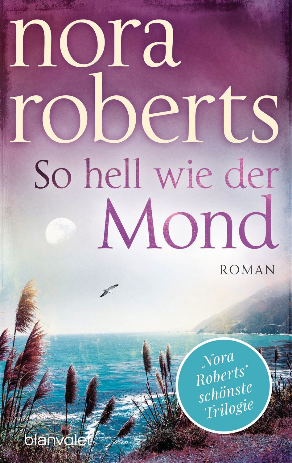 Belletristik So hell wie der Mond Roman Nora Roberts