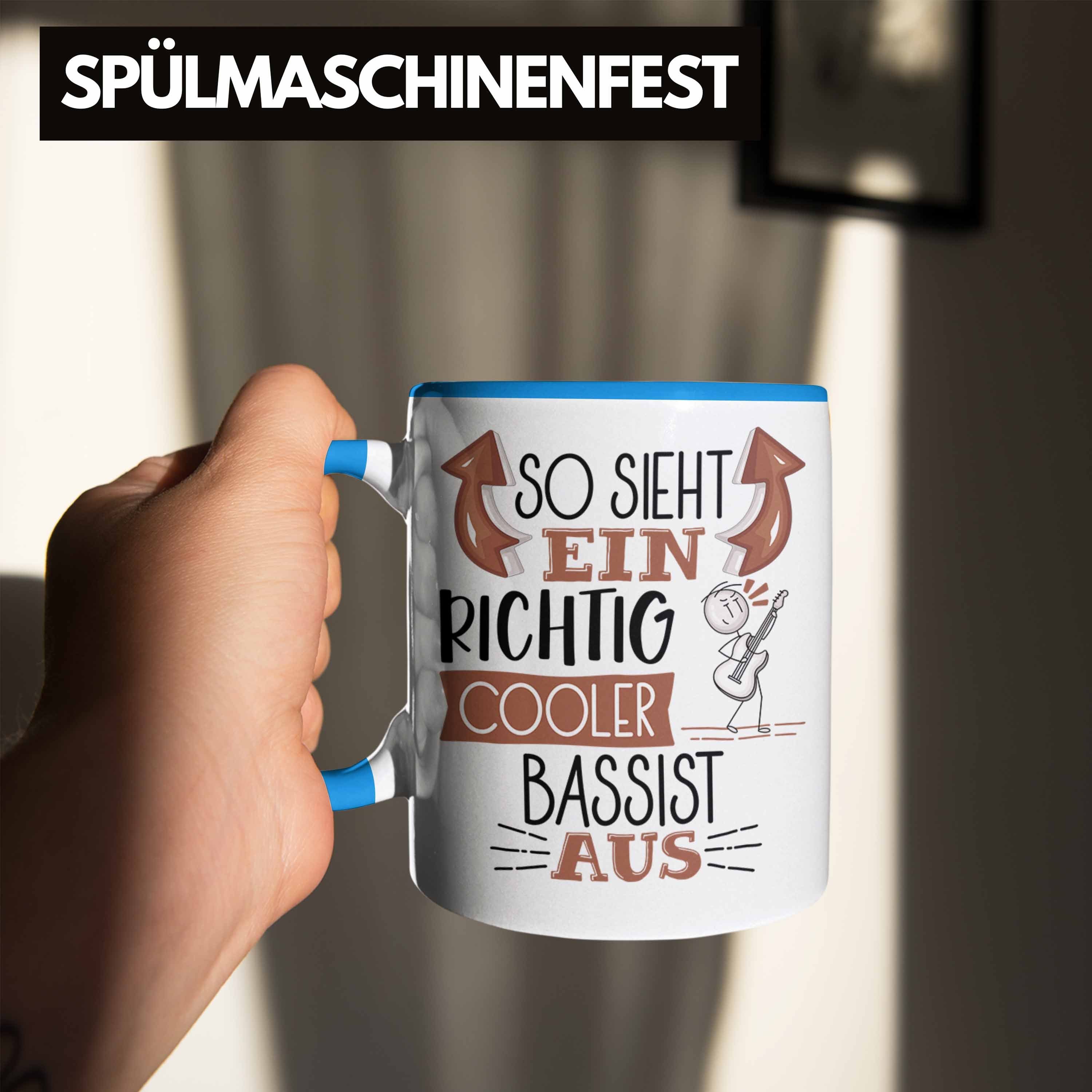 Bassist Bassist Tasse Aus Ein Richtig für Geschenk Cooler So Blau Tasse Geb Trendation Sieht