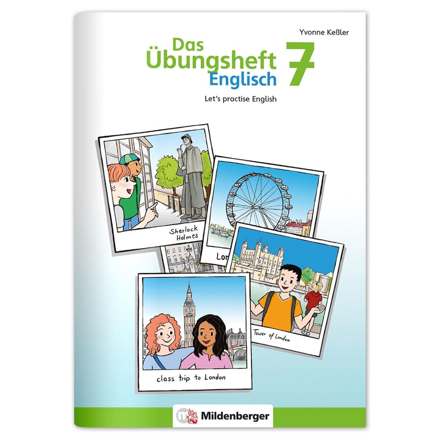 Das Übungsheft Englisch 7 / Yvonne Kessler