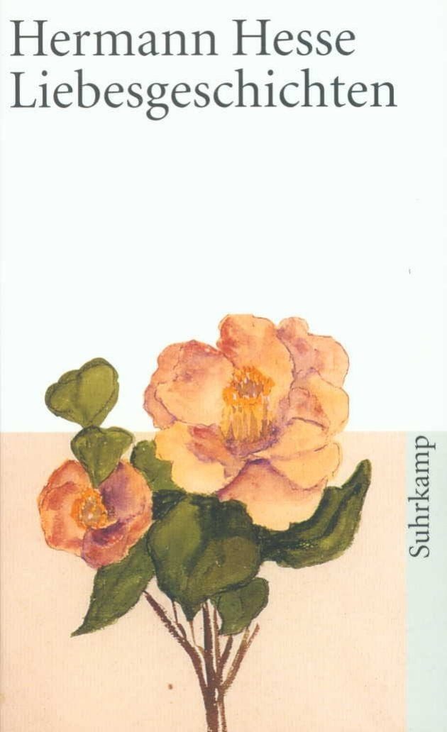 Belletristik Liebesgeschichten Hrsg. u. Nachw. v. Volker Michels Hermann Hesse