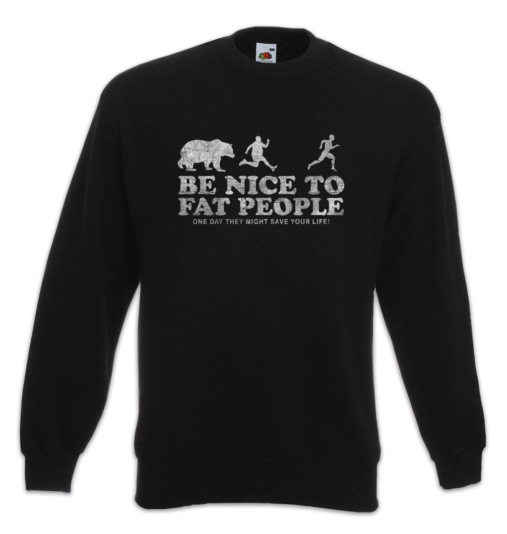 Sweatshirt Be Nice To Fat People I Sweatshirt Dick Dicker Stolz Übergewicht