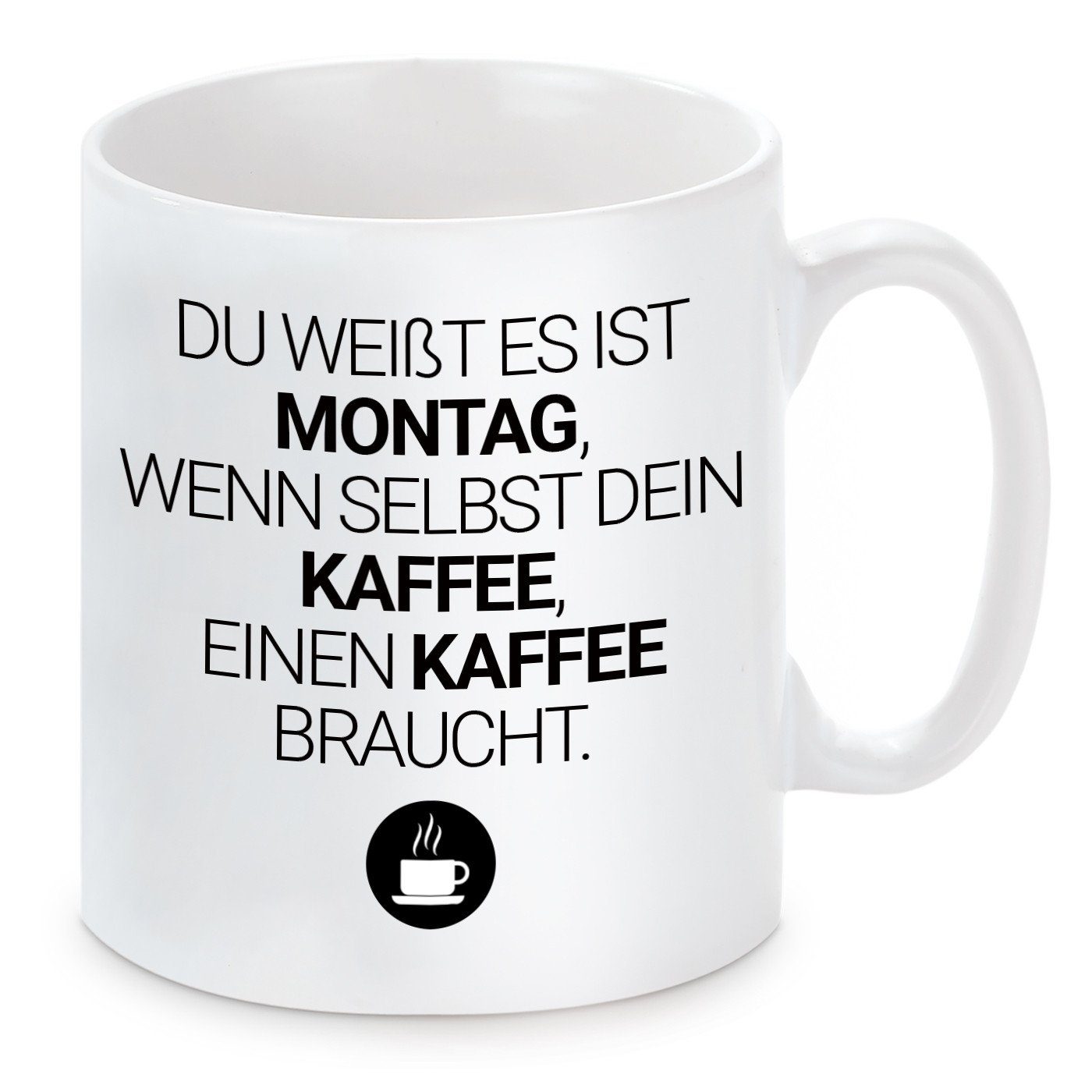 weißt ist Herzbotschaft spülmaschinenfest und Tasse mikrowellengeeignet Keramik, Motiv Kaffeetasse Kaffeebecher Du Montag, es mit