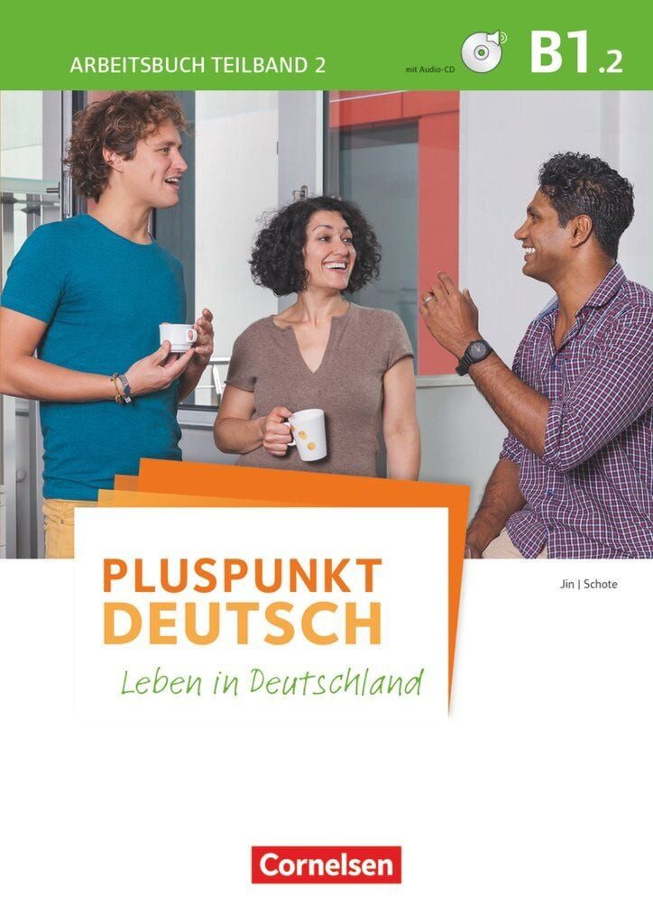 Schulbuch Pluspunkt Deutsch - Leben in Deutschland - Allgemeine Ausgabe - B1: Te Friederike Jin, Joachim Schote