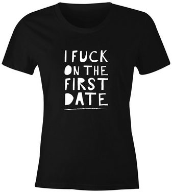 MoonWorks Print-Shirt Damen T-Shirt Hunger! I fuck on the first date. lustiges Spruch Fun-Shirt Moonworks® mit Print
